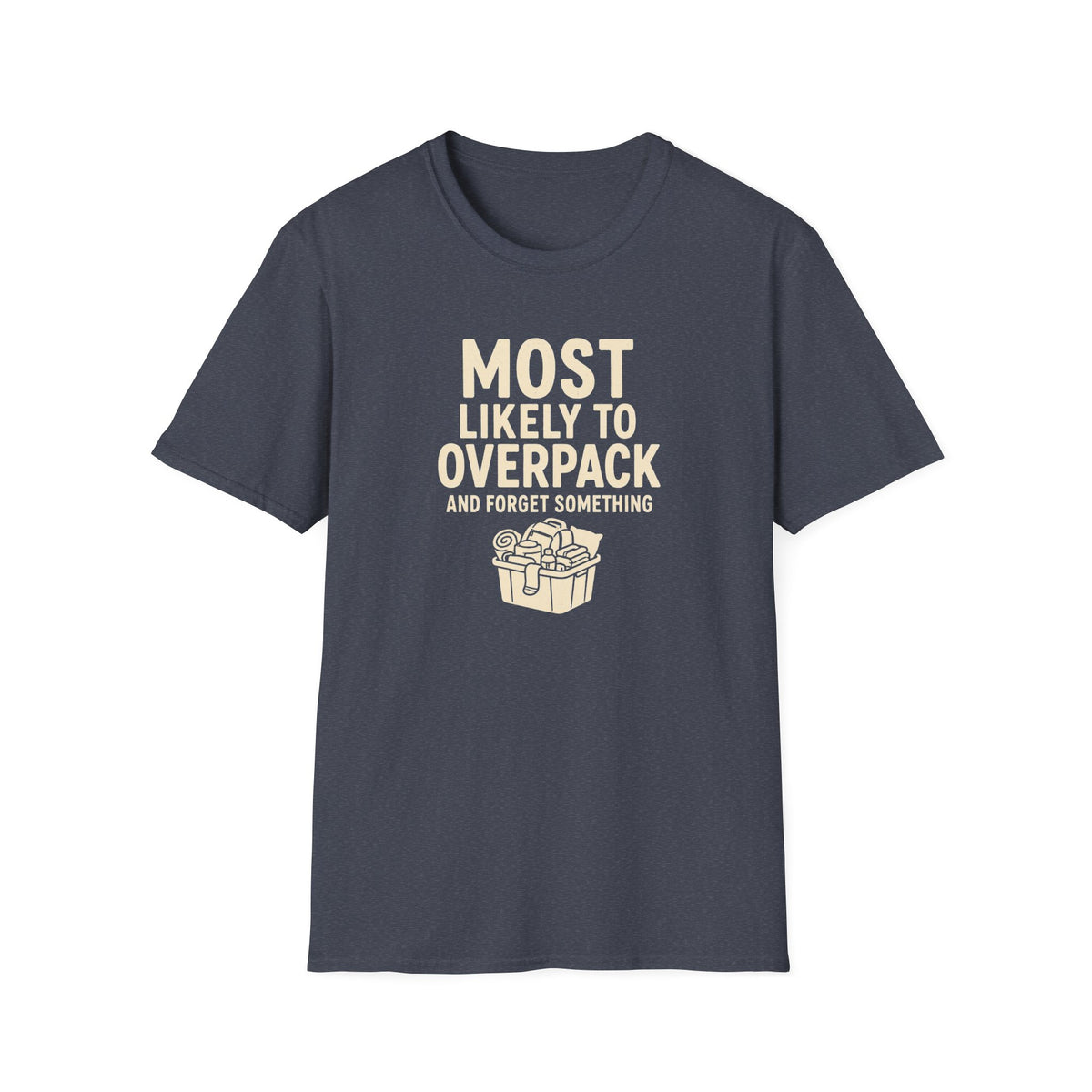 Most Likely to Overpack and Forget Something