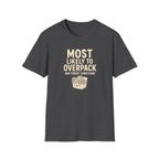 Most Likely to Overpack and Forget Something