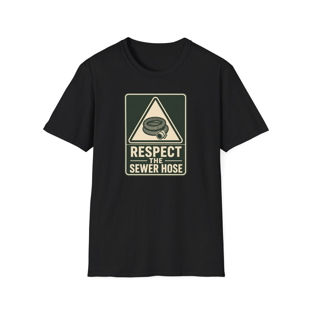 Respect the Sewer Hose