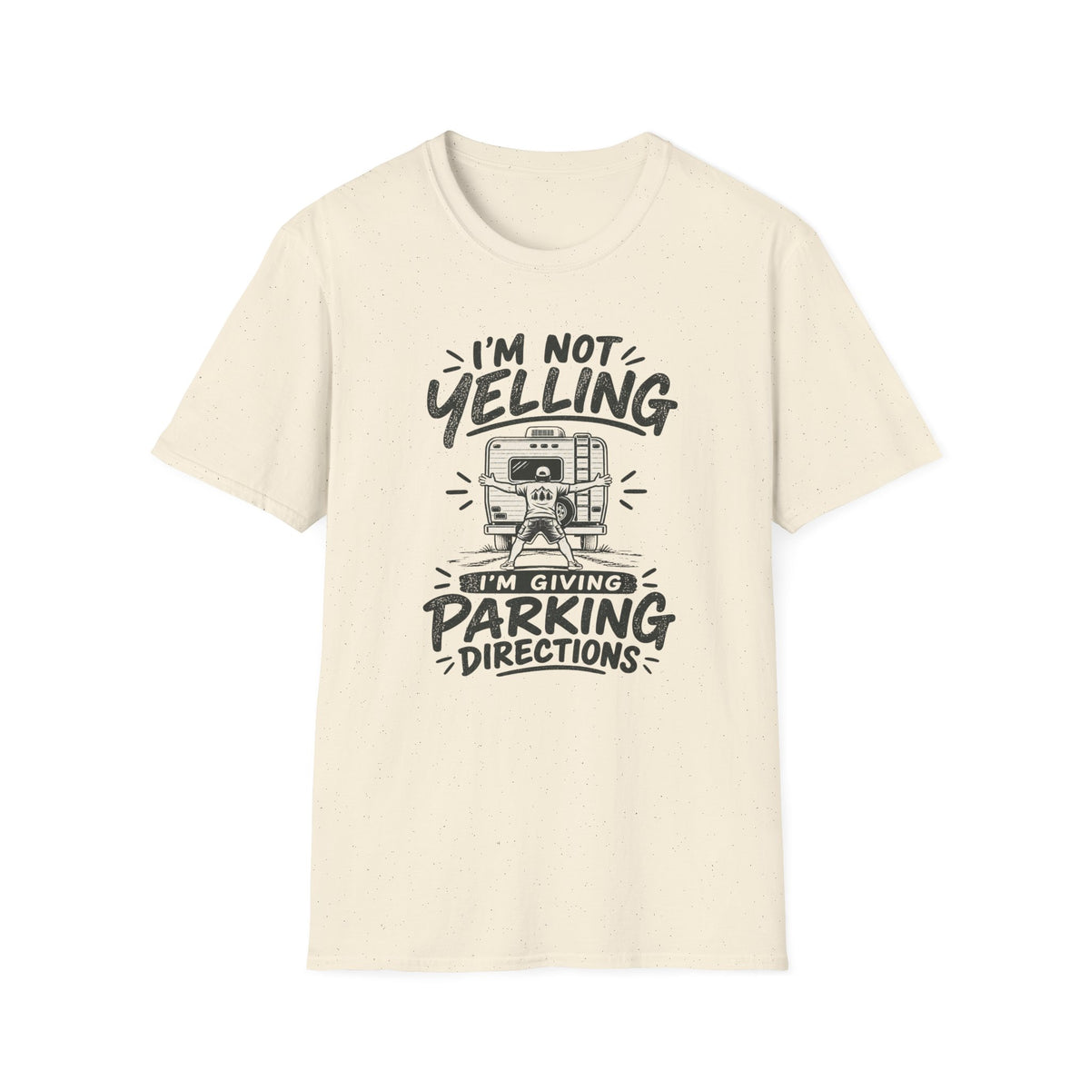 I’m Not Yelling I’m Giving Parking Directions