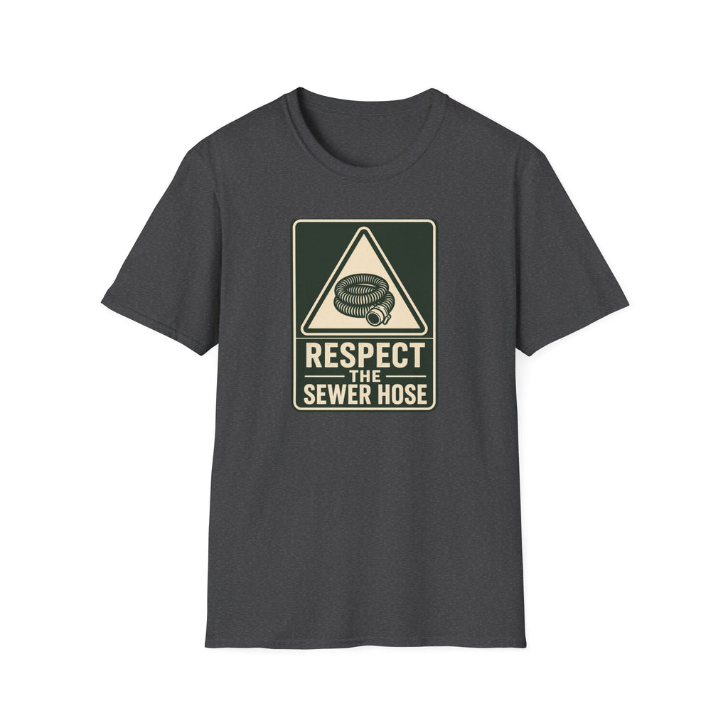 Respect the Sewer Hose