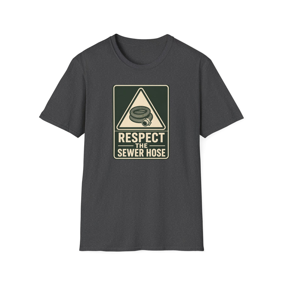 Respect the Sewer Hose