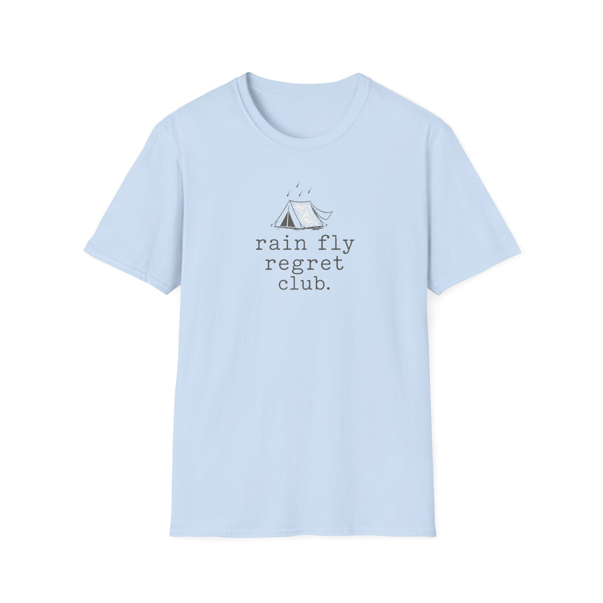Rain Fly Regret Club.