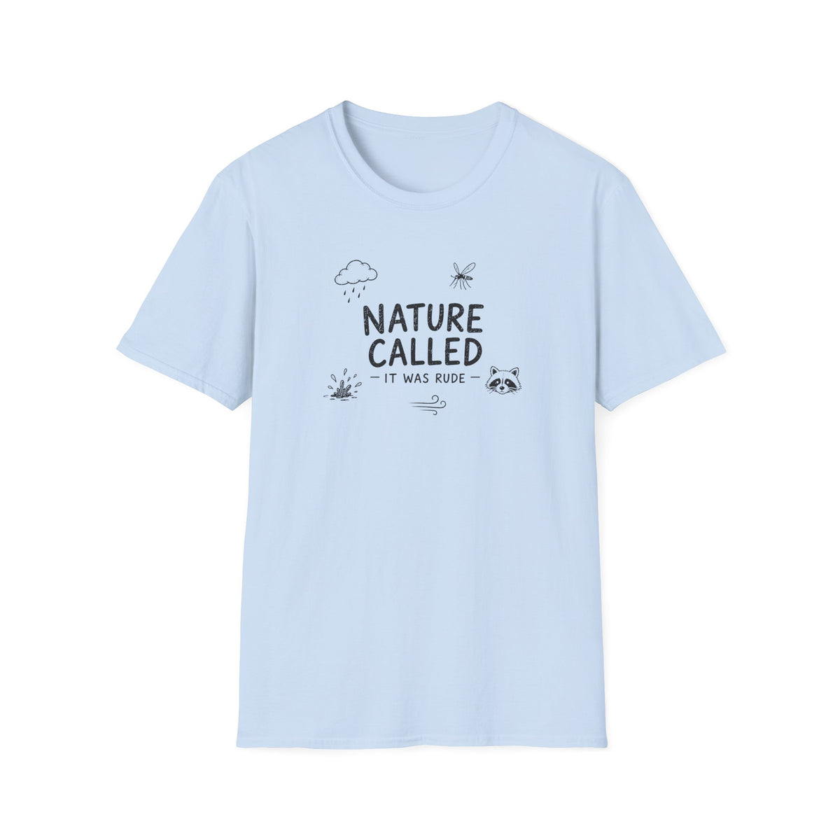 Nature Called - It Was Rude