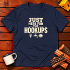 Just Here for the Hookups T-Shirt