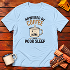 Powered by Coffee and Poor Sleep T-Shirt