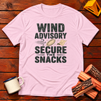 Wind Advisory - Secure The Snacks T-Shirt