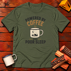 Powered by Coffee and Poor Sleep T-Shirt