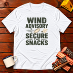 Wind Advisory - Secure The Snacks T-Shirt