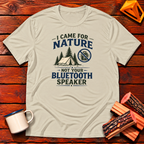 I Came For Nature Not Your Bluetooth Speaker T-Shirt